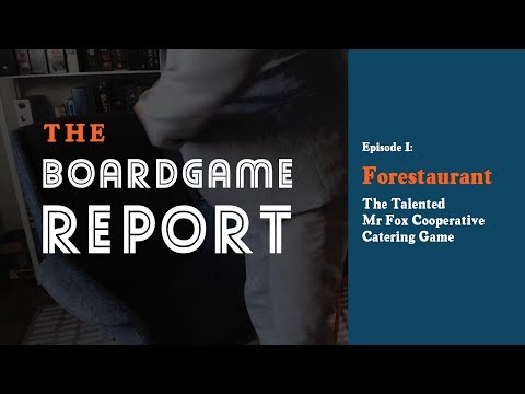 The Boardgame Report Episode 1: Forestaurant