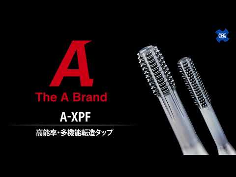 A-XPF High-Efficiency and Multi-purpose Forming Tap