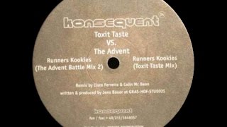 Toxit Taste vs. The Advent ‎- Runners Kookies ( Toxit Taste Mix )