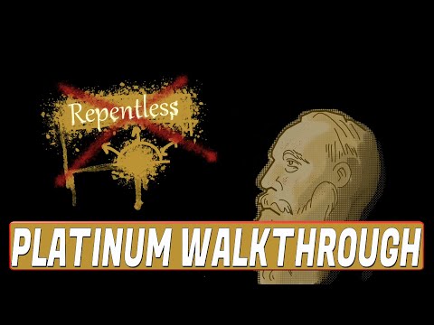 Repentless Platinum Walkthrough - 24 Trophies in 5 Minutes
