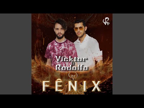 Fênix - Vícktor e Rodolfo