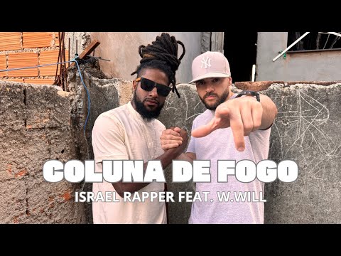 Israel Rapper feat. W.Will - Coluna de Fogo