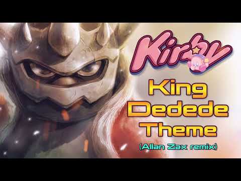 Kirby - King Dedede Theme (Allan Zax remix)