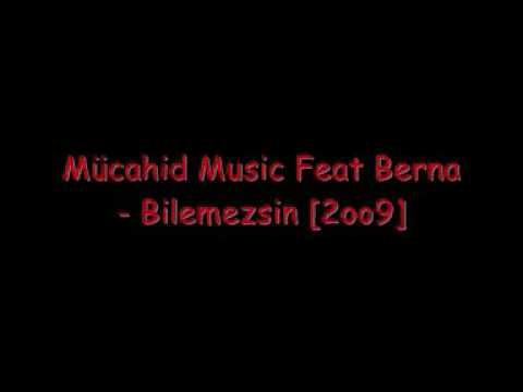 Mücahid Music Feat Berna   Bilemezsin 2oo9