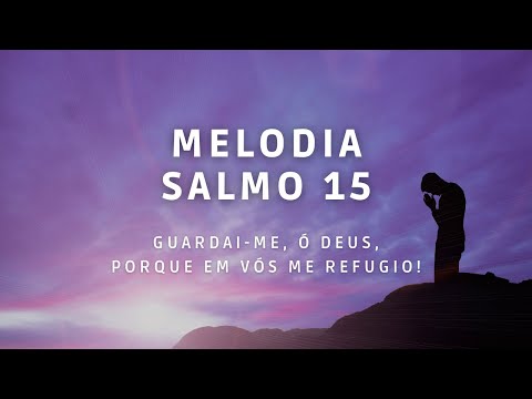 Salmo 15 - Salmo Orante