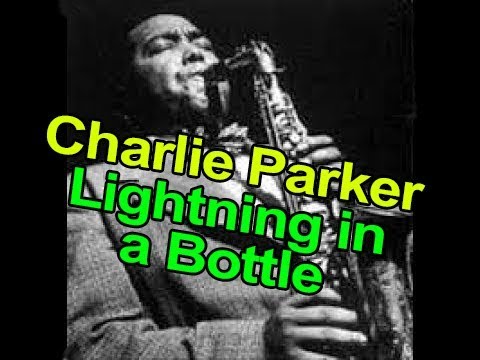 Master Class #1 - Charlie Parker: Lightning in a Bottle