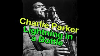 Master Class #1 - Charlie Parker: Lightning in a Bottle