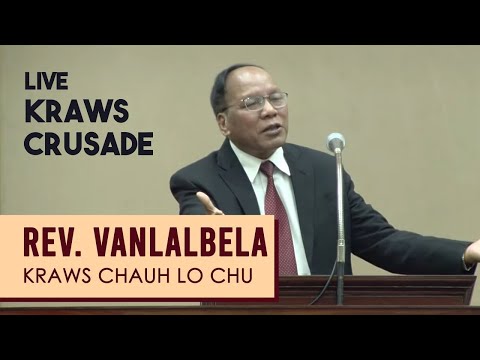 LIVE KRAWS CRUSADE - Rev. Vanlalbela (Thupui: Kraws chauh lo chu)