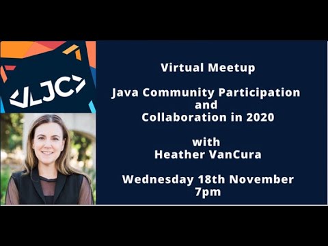 LJC Virtual Meetup: Java Community Participation and Collaboration in 2020