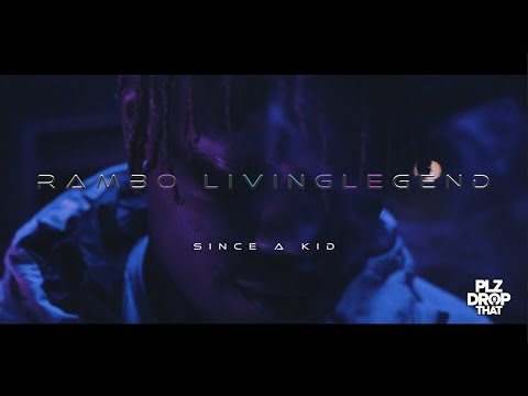 RAMBO LIVINGLEGEND SINCE A KID (OFFICIAL MUSIC VIDEO)