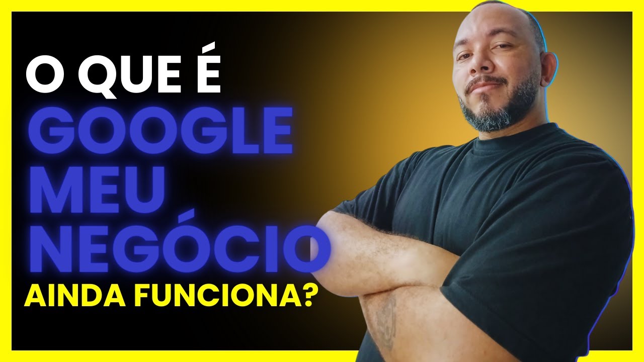 O que é Google Meu Negócio? Vale a Pena em 2025? Descubra Agora!