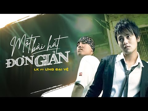 Một Bài Hát Đơn Giản - LK ft Ưng Đại Vệ | Official Lyric Video