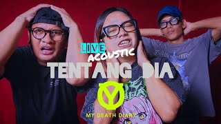 Download lagu Tentang Dia -My Death Diary #tentangdia #Live #accustic #mydeathdiary  mp3