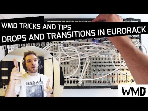WMD Tricks and Tips - Drops & Transitions on the Eurorack System