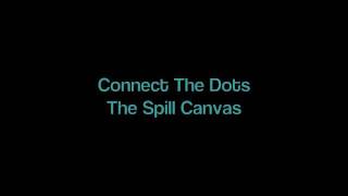 Connect The Dots -- The Spill Canvas
