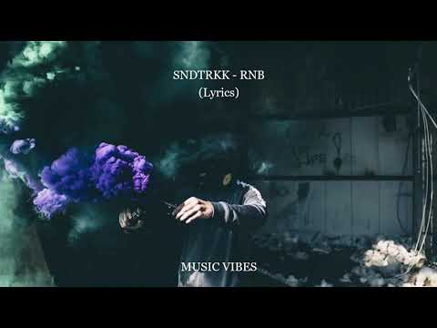 SNDTRKK - RNB (LYRICS)