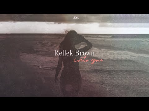 Rellek Brown - Into You
