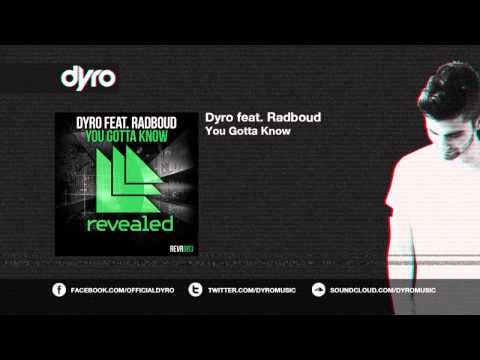 Dyro feat. Radboud - You Gotta Know