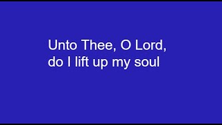 Psalm 25 | Unto Thee, O Lord, do I lift up my soul | Maranatha Singers | Christian Songs with Lyrics
