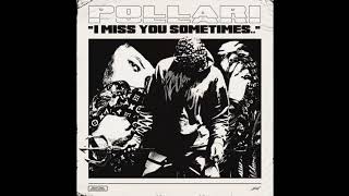 POLLARI- I MISS YOU SOMETIMES .. (prod. by Nick Mira)