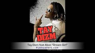 Tay Dizm feat Akon &quot;Dream Girl&quot;