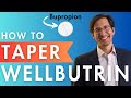 How To Taper Wellbutrin Bupropion