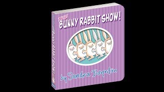 The Bunny Rabbit Show  by Sandra Boynton