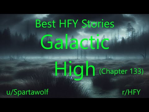 Best HFY Stories: Galactic High (Chapter 133)