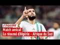 Match amical - Pluie de buts entre l’Algérie et l’Afrique du Sud mais pas de vainqueur