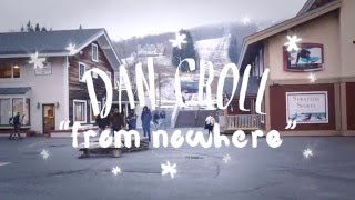 Dan Croll - From Nowhere  | On The Mountain