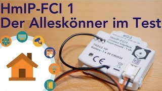 Der HomeMatic Alleskönner! HmIP-FCI 1 im Test! | verdrahtet.info [4K]