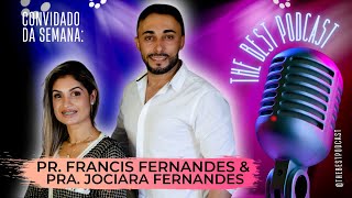 PR FRANCIS FERNANDES E PRa JOCIARA FERNANDES | THEBEST PODCAST | 006