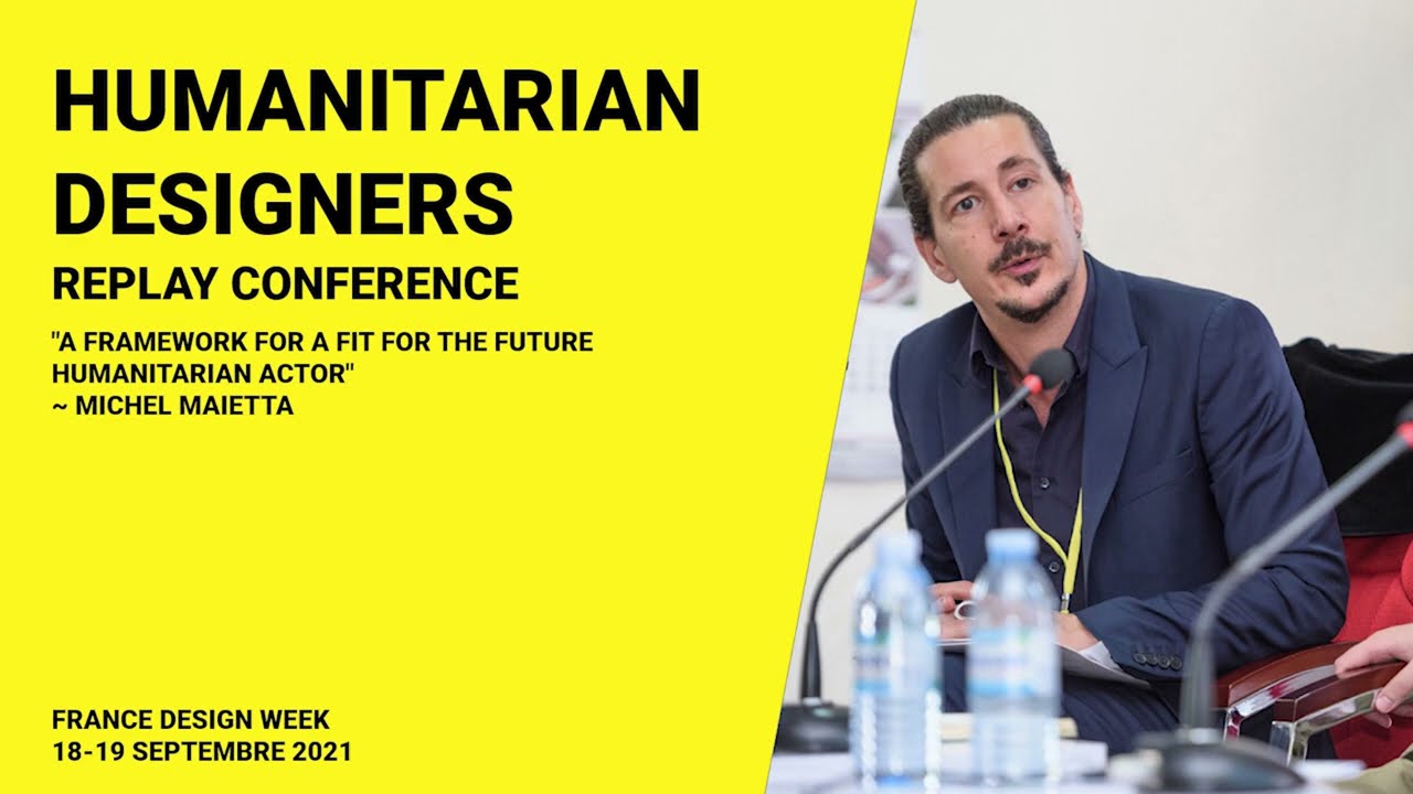 A framework for a fit for the future humanitarian actors - Michel Maietta for Humanitarian Designers