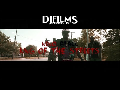 Neno Blacc - "King Of The Streets" (Shot By: @DjFilmsProductions)