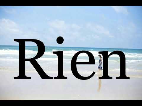 How To Pronounce Rien🌈🌈🌈🌈🌈🌈Pronunciation Of Rien