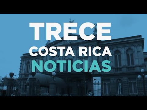 Última Hora - Trece Costa Rica Noticias