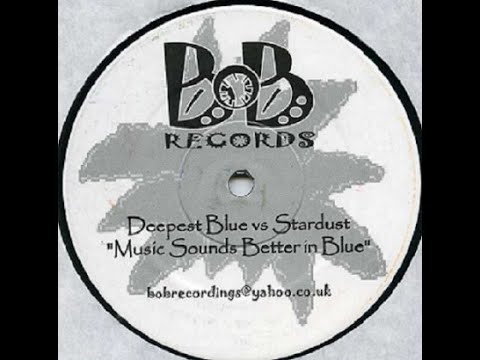 Deepest Blue Vs Stardust – Music Sounds Better In Blue