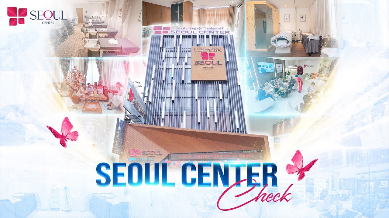 Seoul Center Mang Đến Trải Nghiệm Hài Lòng Từ Không Gian Đến Dịch Vụ
