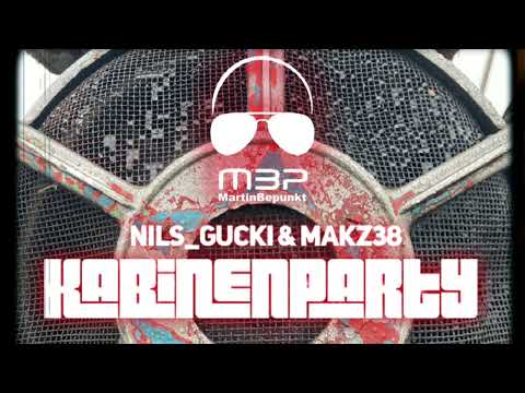 MartinBepunkt / Nils_Gucki & MAKZ 38 - Kabinenparty