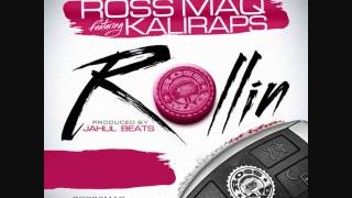 Ross Maq ft. Kaliraps--Rollin