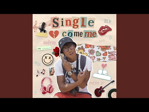 Single Come Me
