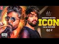 Icon​ New 2025 Released Full Hindi Dubbed Action Movie Allu Arjun New South Indian Movie 2025
