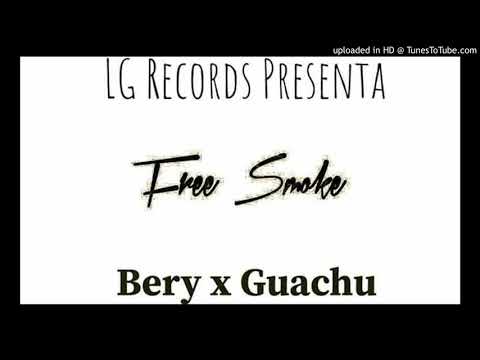 Bery x Guachu - Free Smoke (Freestyle)