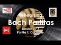 7/3 :: REHEARSING BACH PARTITAS LIFE :: N°1 BWV 825 :: COURANTE