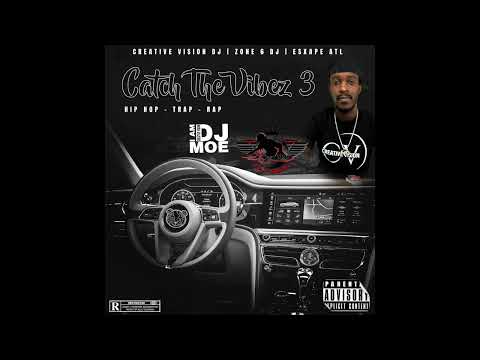 CATCH THE VIBEZ 3 | TRAP VIBEZ  | CREATIVE VISION DJ MOE | HIP HOP 2O24 MIX | TRAP RAP R&B PARTY MIX