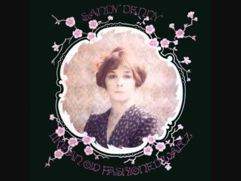 Sandy Denny - Until the Real Thing Comes Along