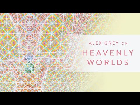 Alex Grey on Heavenly Worlds