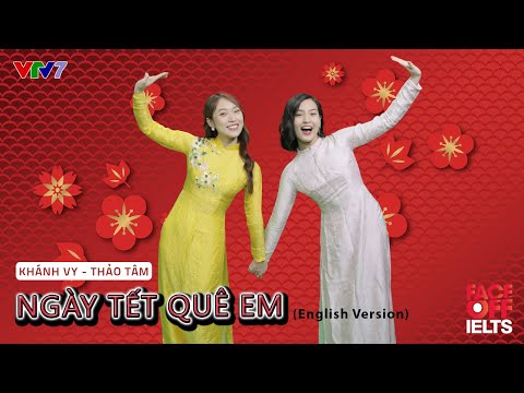 Ngày Tết Quê Em (English Version) - Khánh Vy x Thảo Tâm | Official Music Video