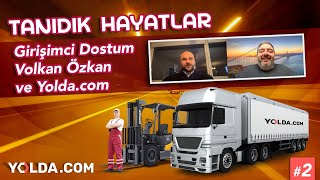 Girişimci Dostum Volkan Özkan ve Yolda.com | Tanıdık Hayatlar #2￼