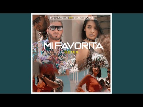 Mi Favorita (feat. Sara Garcia) (Remix)